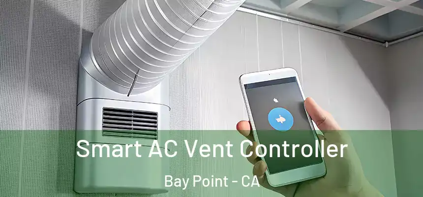  Smart AC Vent Controller Bay Point - CA
