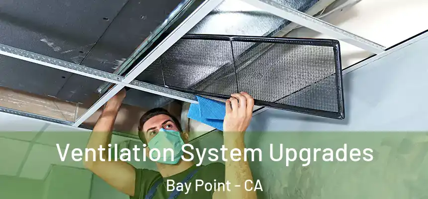  Ventilation System Upgrades Bay Point - CA